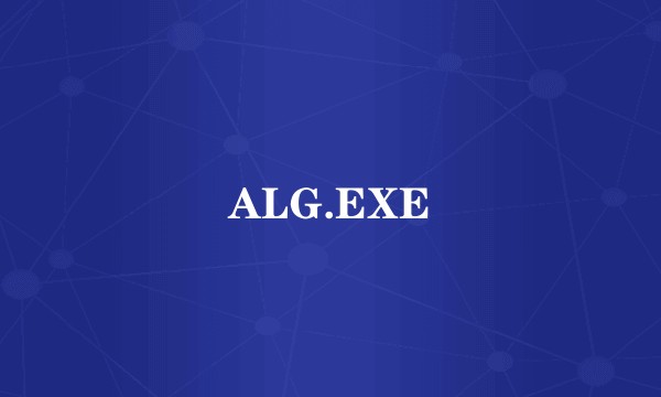 ALG.EXE