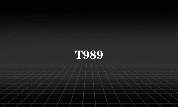 T989