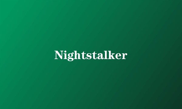 Nightstalker