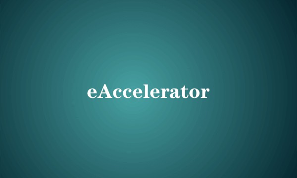 eAccelerator