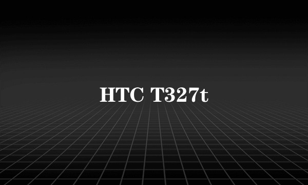 HTC T327t