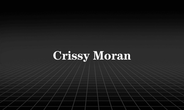 Crissy Moran