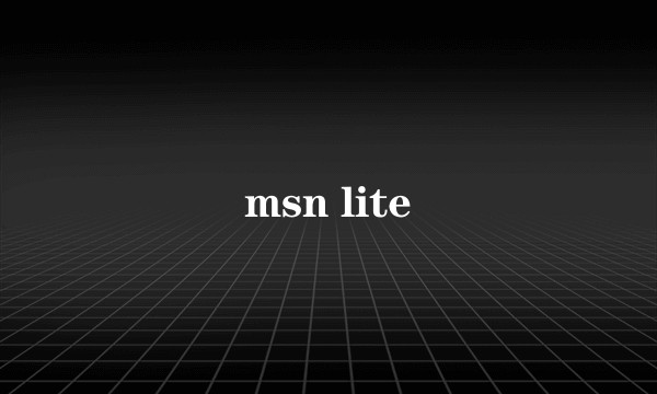 msn lite