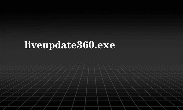 liveupdate360.exe