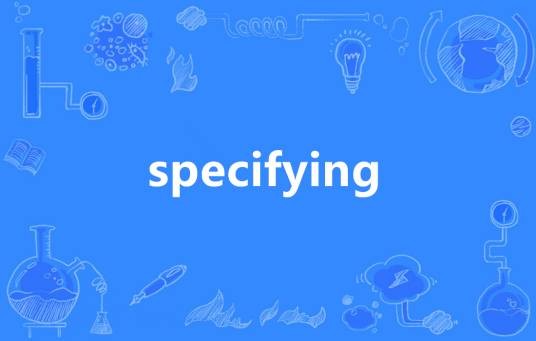 specifying
