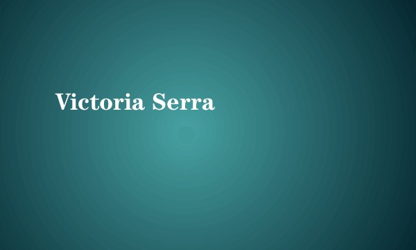 Victoria Serra