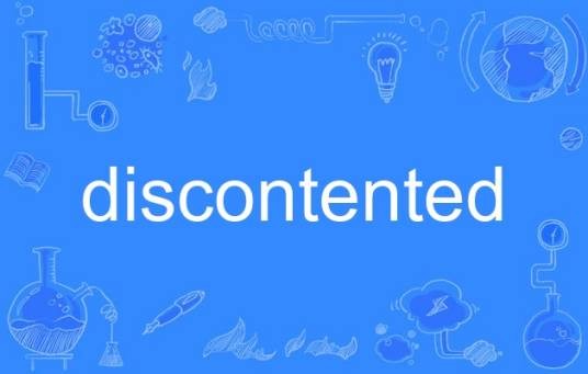 discontented
