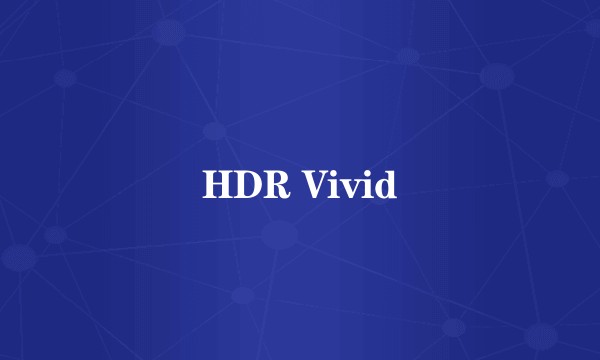 HDR Vivid