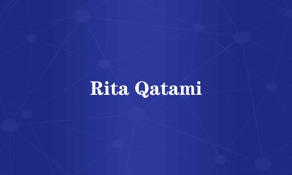 Rita Qatami