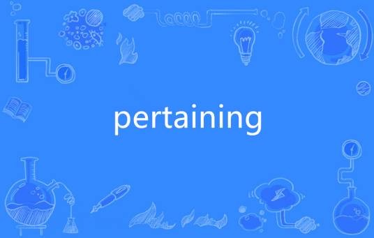 pertaining