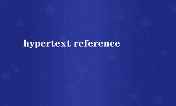 hypertext reference