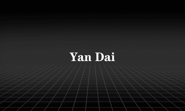 Yan Dai