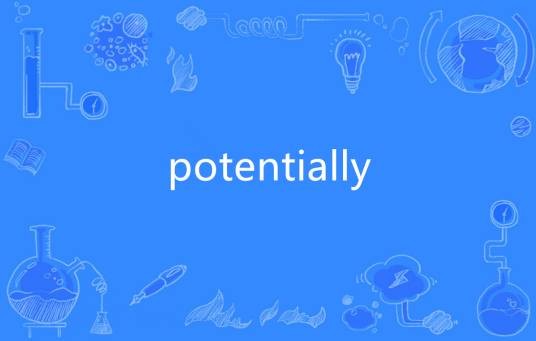 potentially