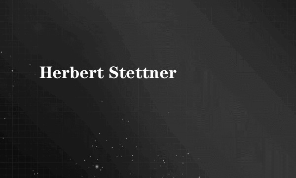 Herbert Stettner