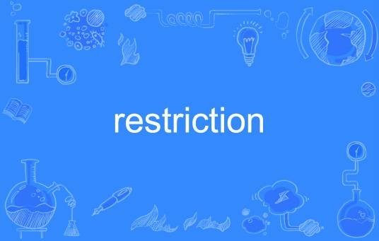 restriction