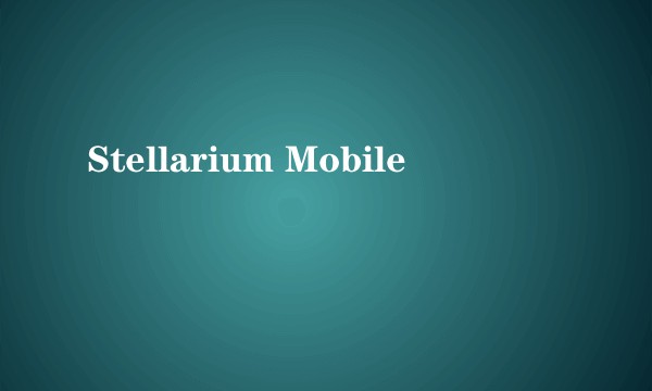Stellarium Mobile