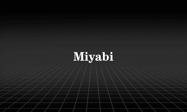 Miyabi
