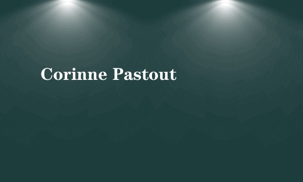 Corinne Pastout