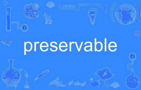 preservable