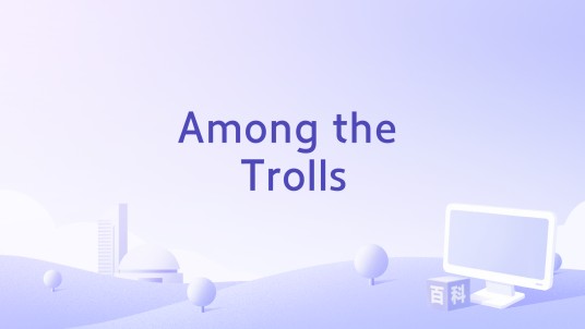 Among the Trolls