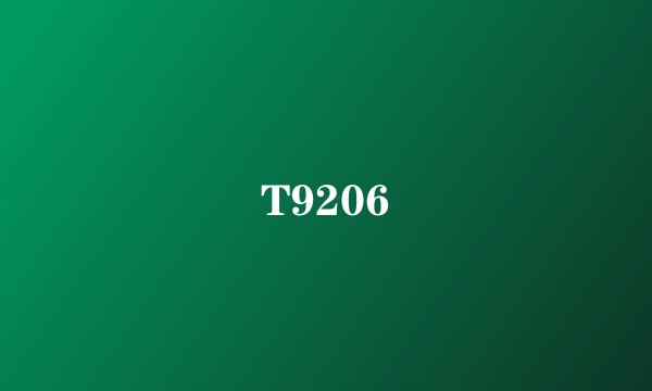 T9206