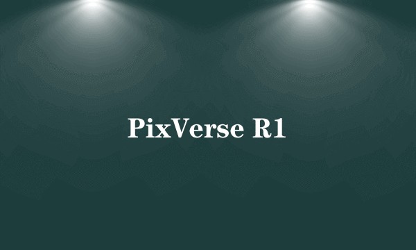 PixVerse R1