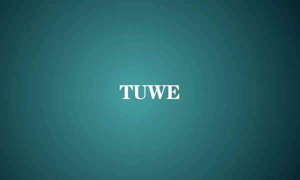 TUWE