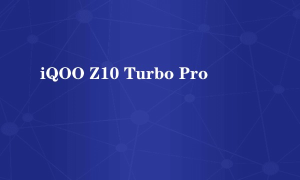 iQOO Z10 Turbo Pro