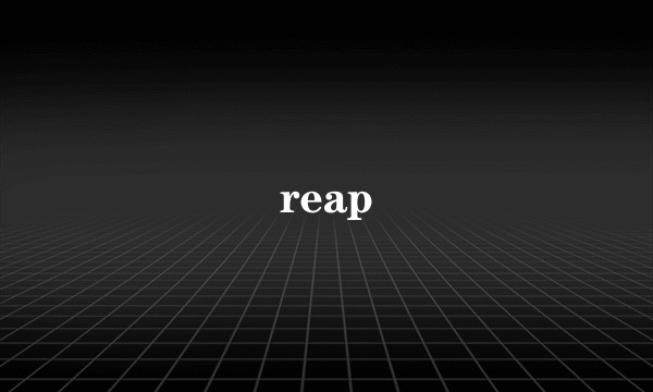 reap