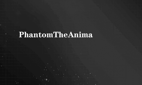PhantomTheAnima