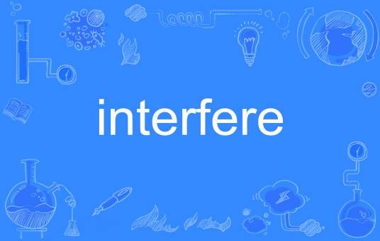 interfere