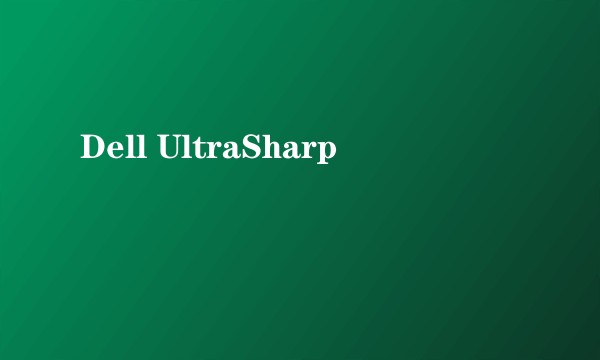 Dell UltraSharp