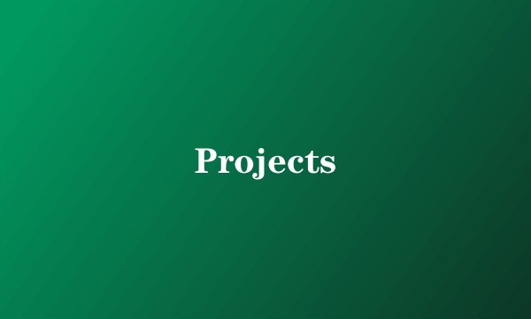 Projects