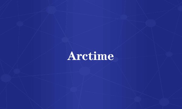 Arctime